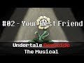 Undertale Genocide: The Musical - Your Best Friend (REMASTERED)