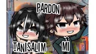 Pardon Tanışalım mı?| Karya Çandar |GLMM✨🍥