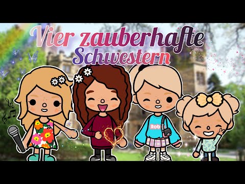 ✨VIER ZAUBERHAFTE SCHWESTERN✨ | PART 1 | SPANNENDE GESCHICHTE | TOCA BOCA STORY DEUTSCH