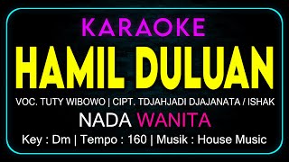 Download lagu 🎤 KARAOKE LIRIK HAMIL DULUAN NADA WANITA / CEWEK | VOC. TUTY WIBOWO Cipt. Tjahjadi Djajanata / Ishak mp3