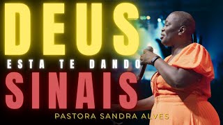✝️DEUS TEM UM SINAL PARA VOCÊ! APRENDA A DISCERNIR HOJE!! - PASTORA SANDRA ALVES 🙌