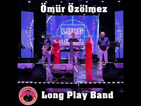 Ömür Özölmez  Long Play Band 🎶🎶🎶🎶