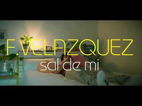 F.VELAZQUEZ- SAL DE MI (Video Oficial)