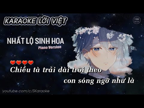 Một Đường Nở Hoa【KARAOKE Lời Việt】Nhất Lộ Sinh Hoa - Ôn Dịch Tâm × Tiểu Muội Màn Thầu | S. Kara ♪