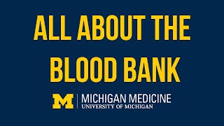 All About the Blood Bank at Michigan Medicine