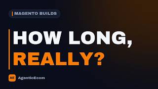 How Long Does a Magento Build Actually Take