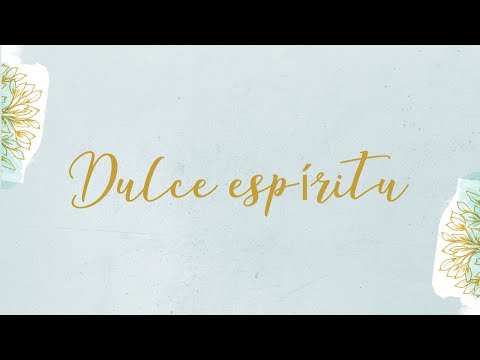 Dulce Espíritu - Las Galmes