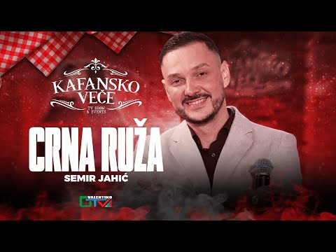 SEMIR JAHIC - CRNA RUZA | UZIVO | KAFANSKO VECE | 2025
