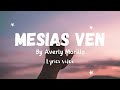 Mesías Ven By Averly Morillo|| (English translation) Lyrics Video 🔥