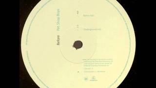 Pet Shop Boys - Before (Tenaglia's Underground Mix)