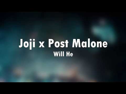 Joji x Post Malone - Will He