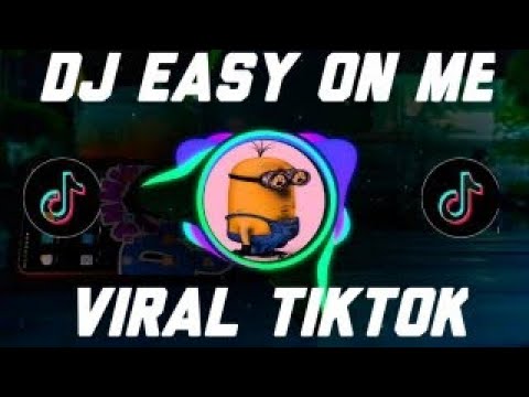 DJ REMIX EASY ON ME   FULL BASS TERBARU 2022 DJ VIRAL TIKTOK
