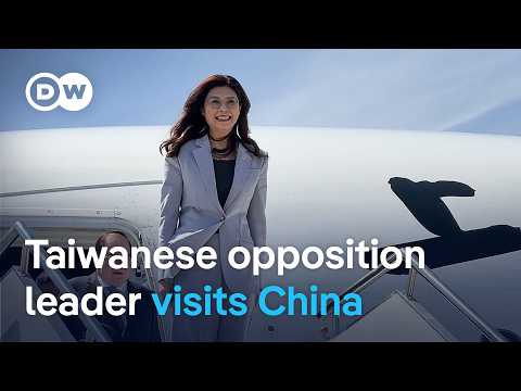 臺灣在野黨領袖訪中「和平」之旅 | DW 新聞 (Taiwan opposition leader in China 'peace' mission | DW News)