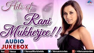 Hits of Rani Mukherjee !! ~ Bollywood Romantic Son