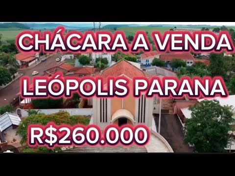 VENDO CHÁCARA  EM LEÓPOLIS PARANA 5000m2, 1KM DA CIDADE R$260.000 ZAP43998273538
