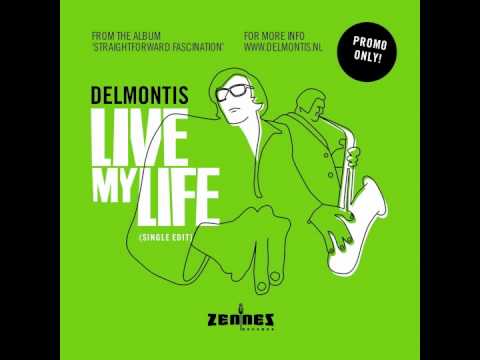 DelMontis - Live My Life (Single)