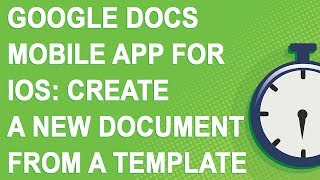 Google Docs mobile app for iOS: create a new document from a template