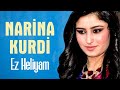 Narina Kurdi Ez Heliyam