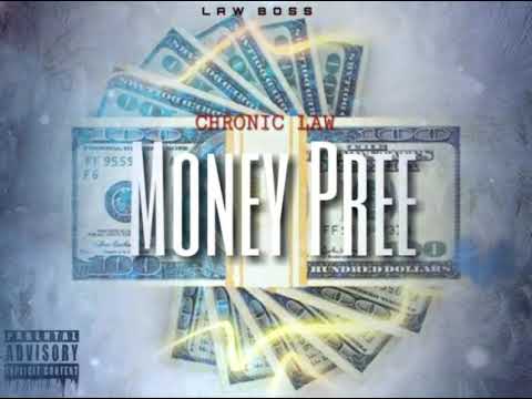 Chronic Law - Money Pree  (Official Audio) January 2018
