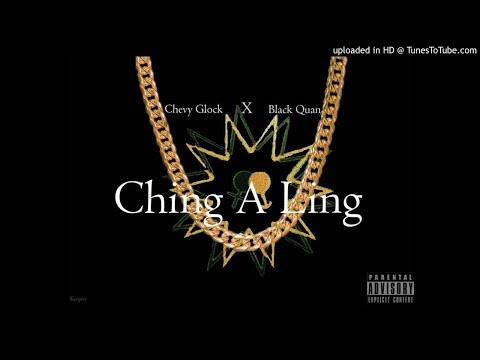 Chevy Glock x Black Quan - Ching A Ling