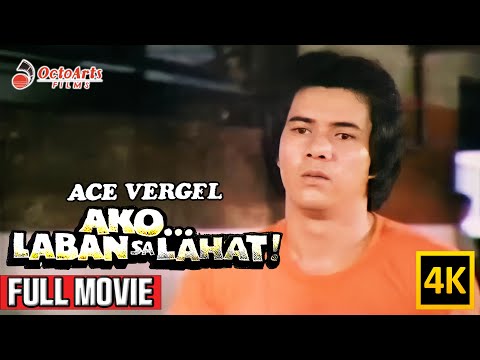 AKO LABAN SA LAHAT | Full Movie (4K) | Ace Vergel, Beth Bautista, Ramon Zamora