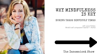 Why Mindfulness is KEY During These Difficult Times