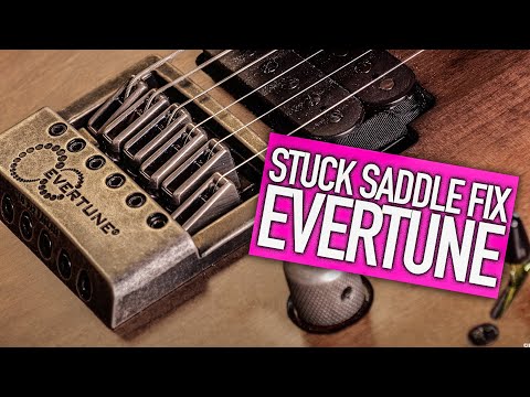 Evertune - Stuck Saddle Troubleshooting