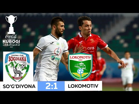 So'g'diyona-Lokomotiv  2-1.O'zbekiston  kubogi 1/8 final. So‘g‘diyonadan g‘alaba keltirgan super gol