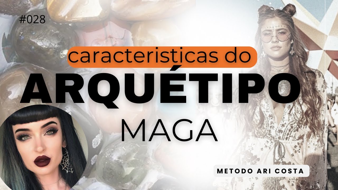 COMO USAR ARQUÉTIPO MAGA (arquétipos power) método Ari Costa #028