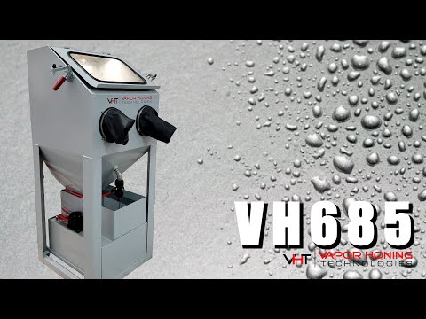 The VH685: The Must-Have Wet Blasting System - Vapor Honing Technologies