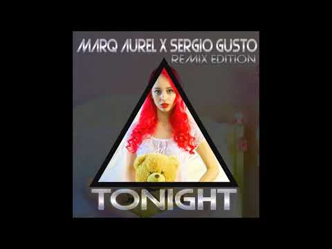 Marq Aurel x Sergio Gusto - Tonight (Voggi & BaseTo Remix)