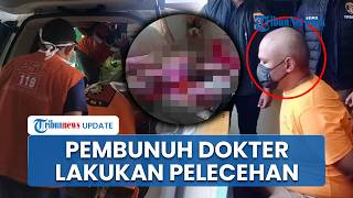 Pembunuh Dokter di Gayo Lues Sempat Lakukan Pelecehan Seksual, Korban Dicekik hingga Disumpal