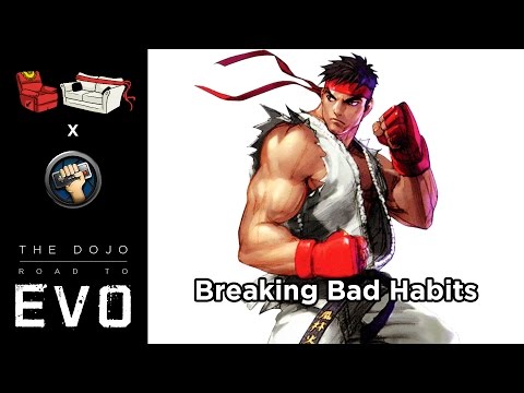 The Dojo: Road to Evo #20 - Breaking Bad Habits