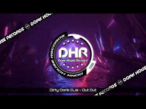 Dirty Donk DJs - Out Out - DHR UK Bounce 🔥