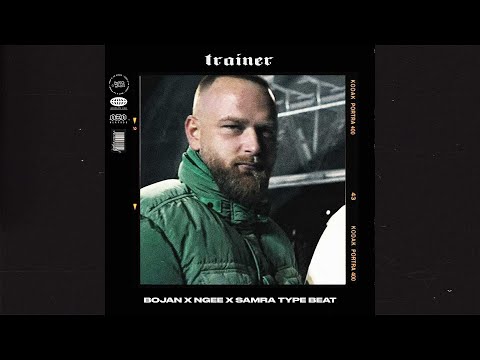 Bojan x Ngee x Samra Type Beat (Free)(2022) - Trainer