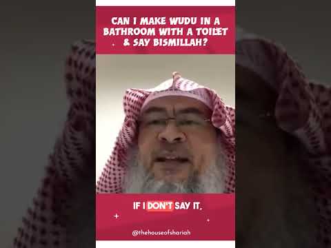 Can I Make Wudu In A Bathroom With A Toilet & Say Bismillah | Assim Al Hakeem | The House Of Shariah