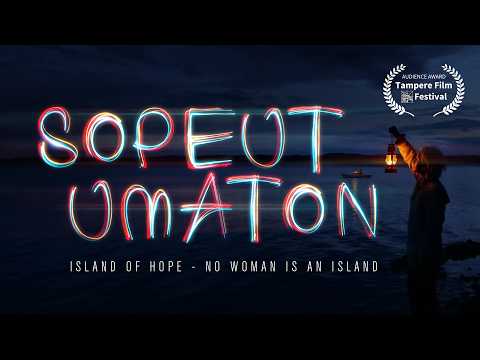 SOPEUTUMATON - Island of Hope (Official Trailer)