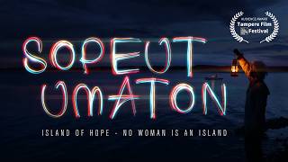 SOPEUTUMATON - Island of Hope (Official Trailer)