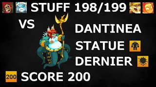 STUFF 198/199 LOW COST VS DANTINEA STATUE + DERNIER + SCORE 200 - TEAM SUCCES ELIO - DOFUS 2.65