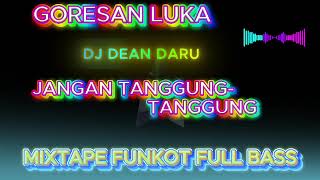 Download lagu DJ GORESAN LUKA X DJ JANGAN TANGGUNG - TANGGUNG MIXTAPE VIRAL FULL BASS mp3