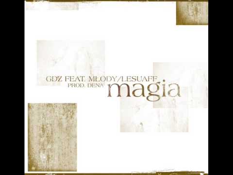 GDZ - "Magia", feat. Młody, Lesuaff (produkcja Dena)