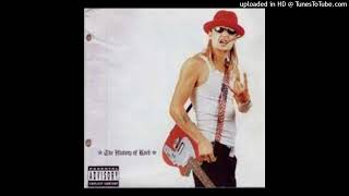 Kid Rock - 3 Sheets To The Wind (What's My Name)