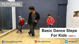Basic Dance Steps for "KIDS" | Deepak Tulsyan Dance Tutorial | Beginner Dance Steps | Part 2