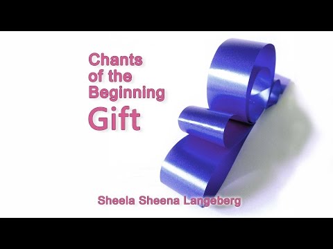 Chants of the Beginning Gift