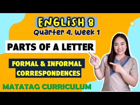 Types & Parts of Letter||Formal-Informal Correspondences|| GRADE 8| MATATAG|| QUARTER 4|| WEEK 1