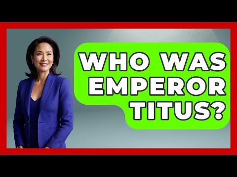 Who Was Emperor Titus? - All About Rome