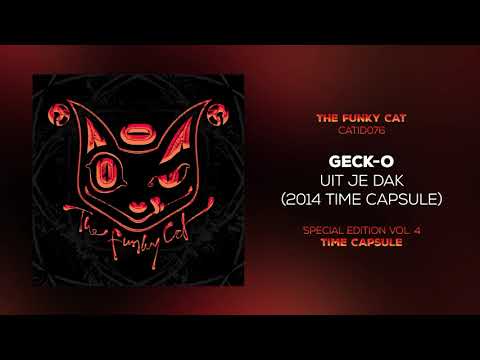 Geck-o - Uit Je Dak (2014 Time Capsule)