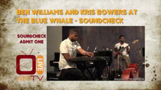 Ben Williams & Kris Bowers at The Blue Whale - Sound Check