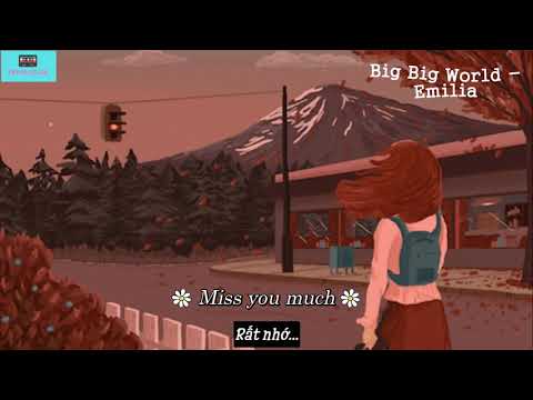 [Vietsub+Lyrics] Big Big World - Emilia_Tà Tưa Us Uk