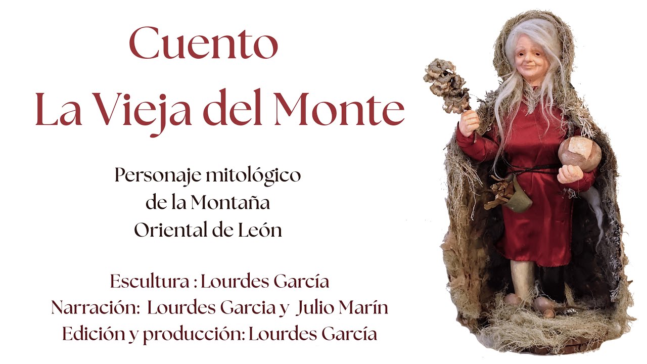 La Vieja del Monte: un cuento leonés por Lourdes García y Julio Marín